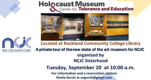 Banner Image for NCJC Sisterhood in Collaboration with The Holocaust Center invites you for a private tour of their new state of the art Museum. 